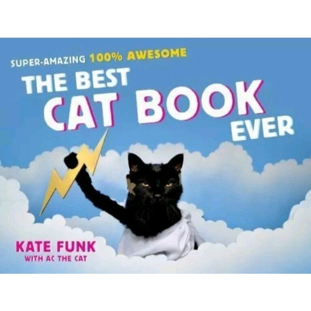 The Best Cat Book Ever, by Kate Funk, hardback book